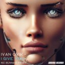 Ivan Ovik - I Give You