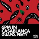 PEATY, GUAPO (AO) - 6pm In Casablanca