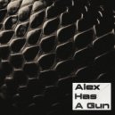 Alex Has A Gun - Bioshock ()