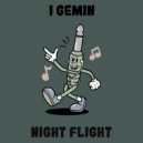 I Gemin - Night Flight (Original Mix)