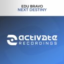 Edu Bravo - Next Destiny