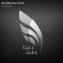 Özgür Ekin Felek - Club Kids (Extended Mix)