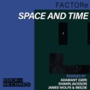 FACTORe & Adamant (Ger) - Space and Time