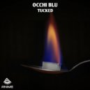 Occhi Blu - Tucked
