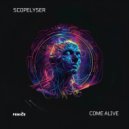 Scopelyser - Come Alive