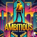 Dasvibes & Wilful Skilful - Ambitious
