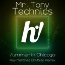 Mr. Tony Technics & Ray Martinez - Summer In Chicago