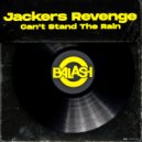 Jackers Revenge - Can't Stand The Rain