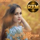 Djs Vibe - Elite Session Mix 2024 (Sulton