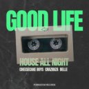 Belle, Crazibiza, Cheesecake Boys - Good Life (Original Mix)
