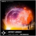 Joffrey Lorquet - Need You Here (Farallel, Acrux Extended Remix)