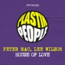 Peter Mac, Lee Wilson - House Of Love