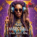 Mark Well - Live With Me (Extended Mix)