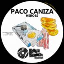 Paco Caniza - Heroes