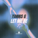 Yannis G - Let Me Be