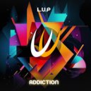 L.U.P - Addiction (Original Mix)