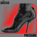 Gūzas - Pressure