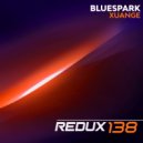 Bluespark - Xuange (Original Mix)