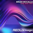 Brian McCalla - One Way Trip (Extended Mix)