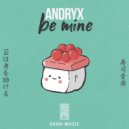 Andryx - Be Mine (Extended Mix)