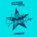 3DayWkend - Future Superstar (Marmuto Remix)
