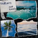 Null.ZERO - NOT LONELY ()