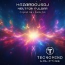HAZARDOUSDJ - Neutron Pulsar