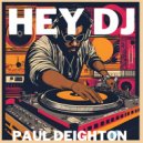 Paul Deighton - Hey DJ