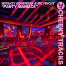 Whiskey November & MC Finchy - Party Maniacs (Extended Mix)