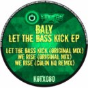 Baly - We Rise (ColinHQ Remix)