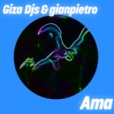 Giza Djs, gianpietro - Ama (Original Mix)