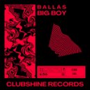 B A L L À S - Big Boy