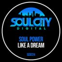 Soul Power - Like A Dream (Extended Mix)