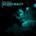 Adam Morris - Altered Reality (Original Mix)