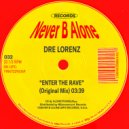 Dre Lorenz - Enter The Rave (Original Mix)