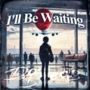 Don Diego - I\'ll Be Waiting (Original Mix)