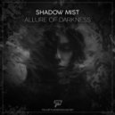 Shadow Mist - Allure of Darkness
