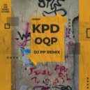 KPD & DJ PP - OQP (DJ PP Remix)