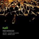CENAN HOLLAND & KOR TRAX - REBELLION (Original Mix)