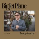 Brady Harris - Big Jet Plane ()