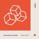 John Grand x Sendr - Don\'t Stop (Extended Mix)