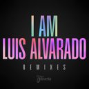 Luis Alvarado - I Am