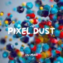 Hu Man - Pixel Dust