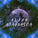 Alien Ayahuasca - Synchromatrix ()