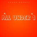 Spark Rocket - Only The Strong Survive