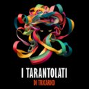 I Tarantolati di Tricarico - Scitta Fora