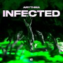 Arythma - Infected ()