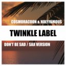 Cosmoracoon & HolyFamous - Don\'t Be Sad (Sax Extended Version)