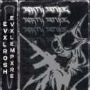 EVXLROSH & EvxlEmpxre - DIRTY STYLE ()