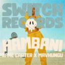 Mavhungu, Dane Carter - Hambani